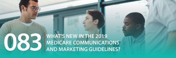 ASG_Podcast_Episode_Header_Whats_New_in_the_2019_Medicare_Communication_and_Marketing_Guidelines_083.jpg